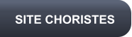 SITE CHORISTES